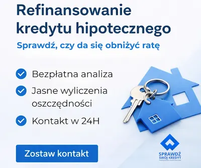 Sprawdź Swój Kredyt – Zwrot Kosztów i Niższe Raty • Kredyty Gotówkowe i Hipoteczne